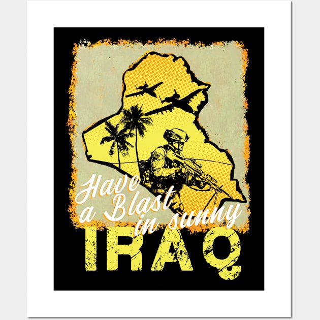 Iraq War Veteran - Have a Blast! Wall Art by 461VeteranClothingCo